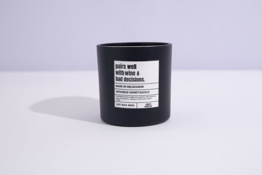 pairs well with wine & bad decisions.