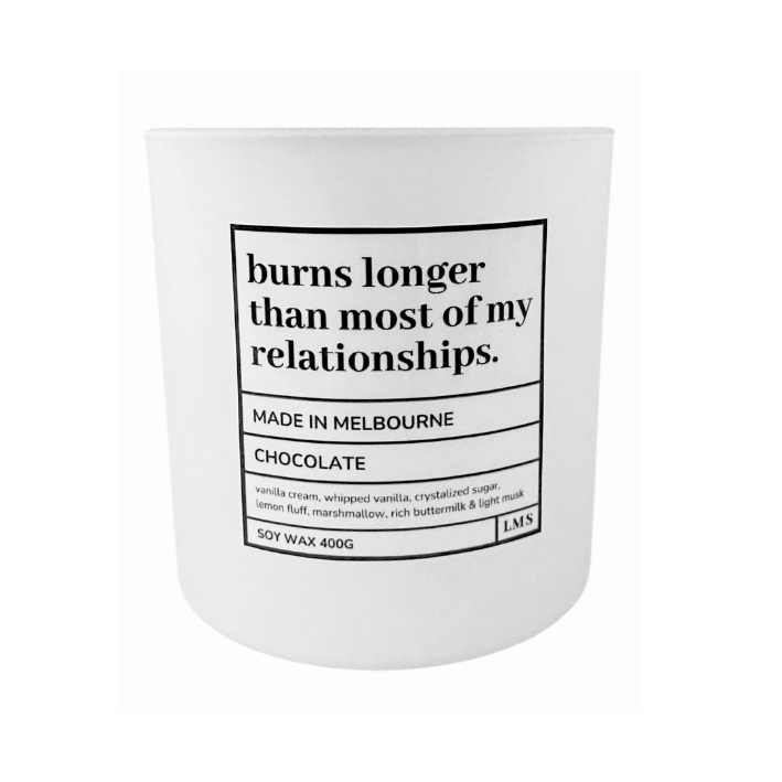 burns longer than most of my relationships